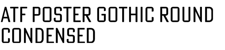 atf-poster-gothic-round-condensed font preview - main display