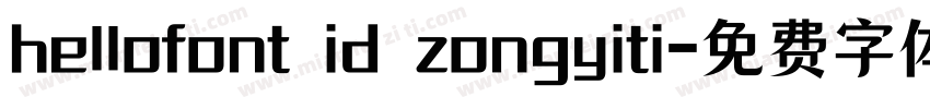 hellofont-id-zong-yi-ti font preview - main display